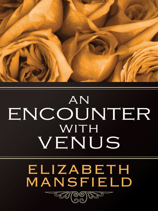 Title details for Encounter with Venus by Elizabeth Mansfield - Available